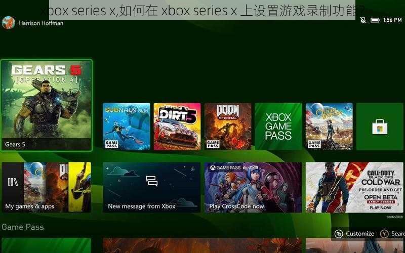 xbox series x,如何在 xbox series x 上设置游戏录制功能？